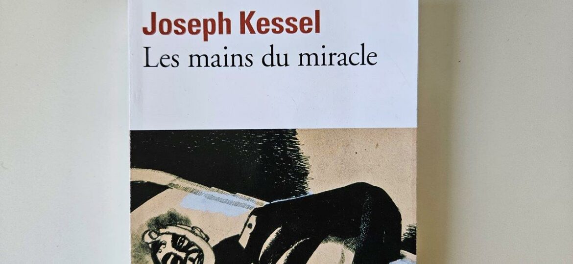Les Mains du miracle – roman de Joseph Kessel 
