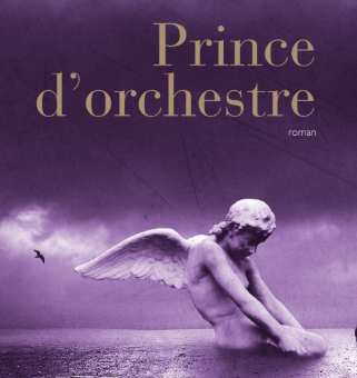 Le Prince d’orchestre – roman de Metin Arditi 