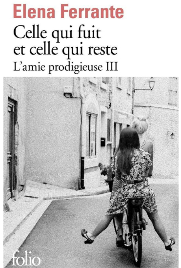Celle qui fuit et celle qui reste – roman d’Elena Ferrante 