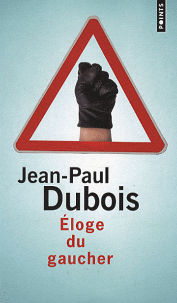 Eloge du gaucher - roman de Jean-Paul Dubois