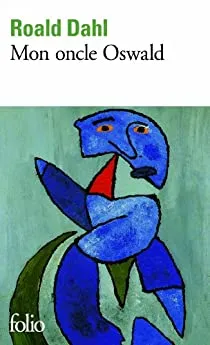 Mon oncle Oswald - roman de Roald Dahl