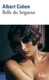 Belle du Seigneur - Albert Cohen 