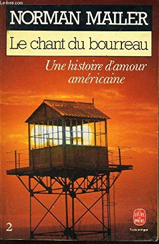 Le Chant du bourreau - roman de Norman Mailer