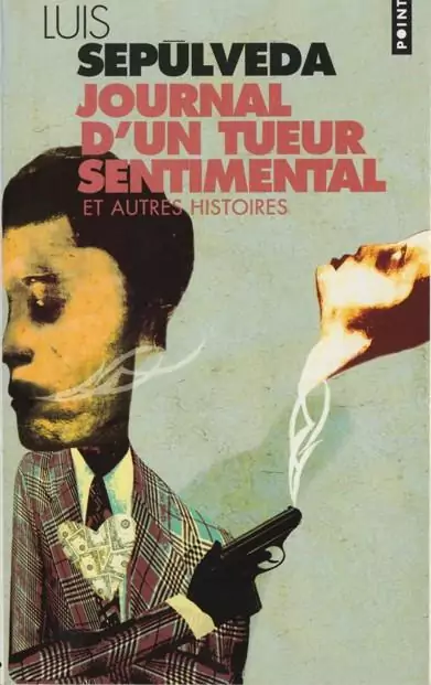 Journal d'un tueur sentimental – nouvelle de Luis Sepulveda 