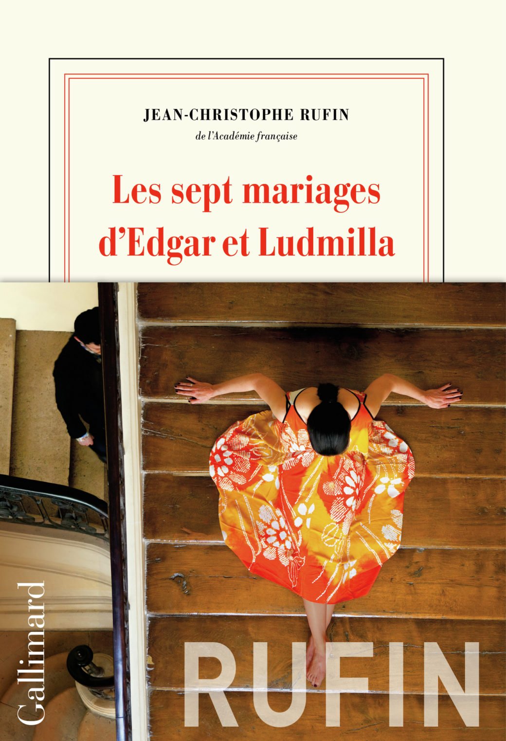 Les sept mariages d'Edgar et Ludmilla - roman de Jean-Christophe Rufin