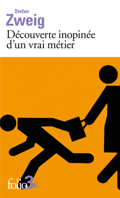 Découverte inopinée d'un vrai métier - nouvelle de Stefan Zweig 
