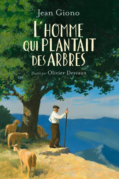 L’homme qui plantait des arbres – roman de Jean Giono 
