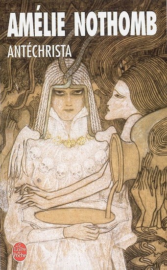 Antéchrista - roman d’Amélie Nothomb