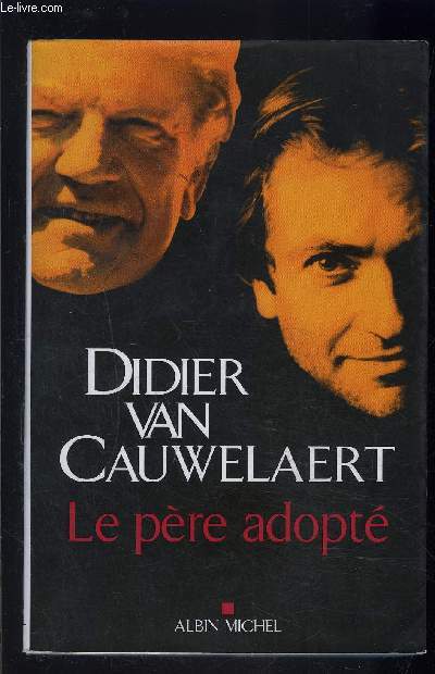 Le Père adopté - roman de Didier Van Cauwelaert