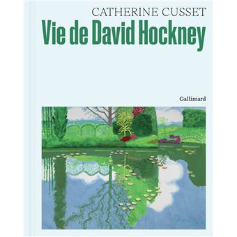 Vie de David Hockney - roman de Catherine Cusset 