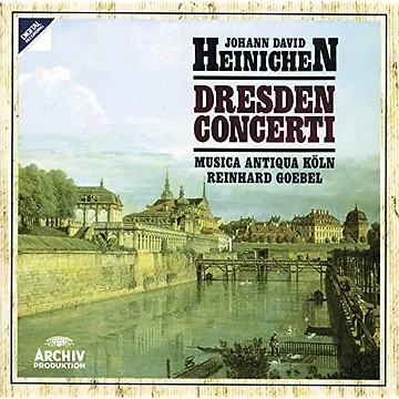 Johann David Heinichen: Dresden Concerti 